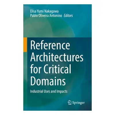 Reference Architectures for Critical Domains