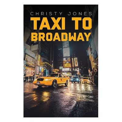 Taxi to Broadway - Jones, Christy