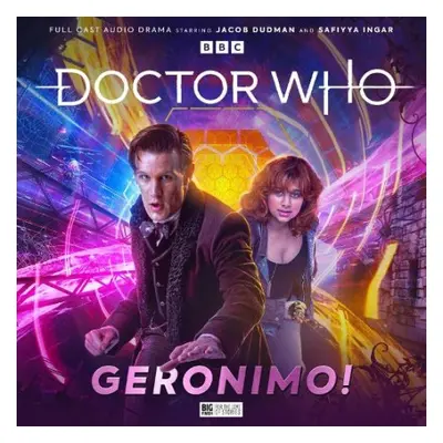 Doctor Who: The Eleventh Doctor Chronicles - Geronimo! - Shaw, Alfie a Cook, Georgia a Patel, Ro