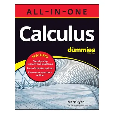 Calculus All-in-One For Dummies (+ Chapter Quizzes Online) - Ryan, Mark (The Math Center, Winnet