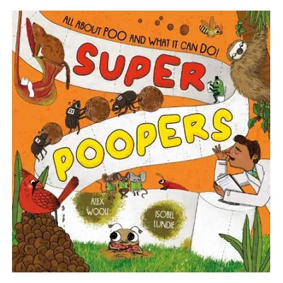 Super Poopers - Woolf, Alex