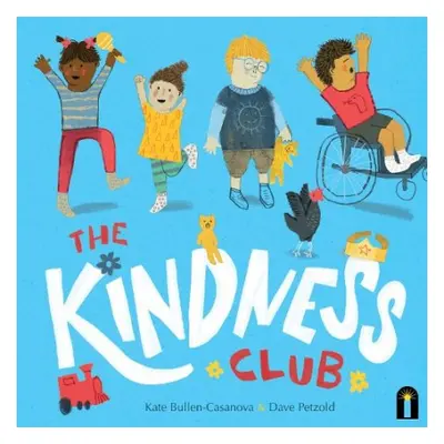 Kindness Club - Bullen-Casanova, Kate