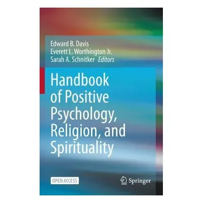 Handbook of Positive Psychology, Religion, and Spirituality