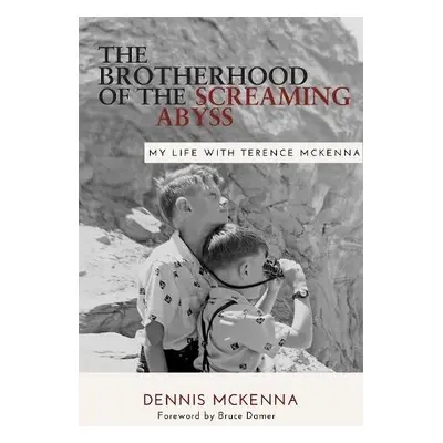 Brotherhood of the Screaming Abyss - McKenna, Dennis, PhD