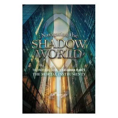 Navigating the Shadow World - Spencer, Liv