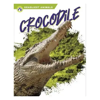 Deadliest Animals: Crocodile - Golkar, Golriz