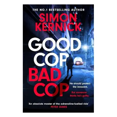 Good Cop Bad Cop - Kernick, Simon