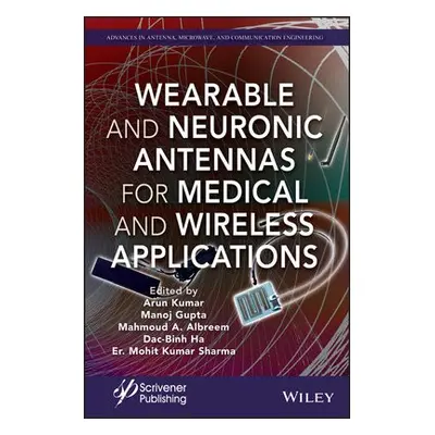 Wearable and Neuronic Antennas for Medical and Wireless Applications