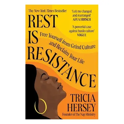 Rest Is Resistance - Hersey, Tricia