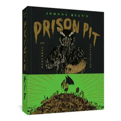 Prison Pit: The Complete Collection - Ryan, Johnny