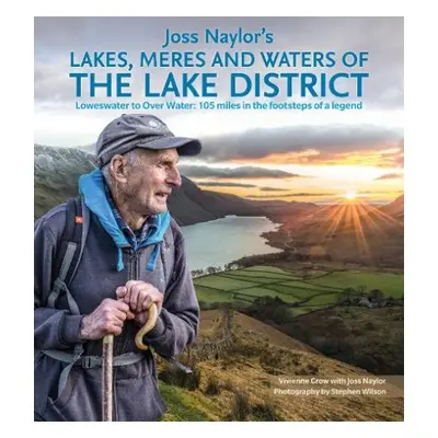 Joss Naylor's Lakes, Meres and Waters of the Lake District - Crow, Vivienne