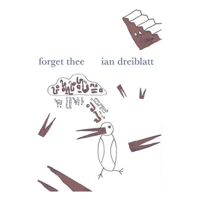 forget thee - Dreiblatt, Ian