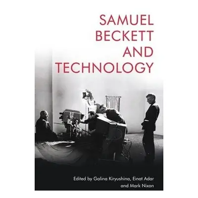 Samuel Beckett and Technology