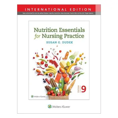 Nutrition Essentials for Nursing Practice - Dudek, Susan