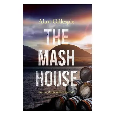 Mash House - Gillespie, Alan