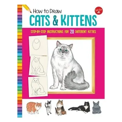 How to Draw Cats a Kittens - Fisher, Diana