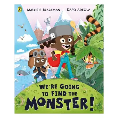 We're Going to Find the Monster - Blackman, Malorie