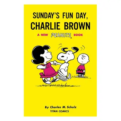 Peanuts: Sunday's Fun Day, Charlie Brown - Schulz, Charles M