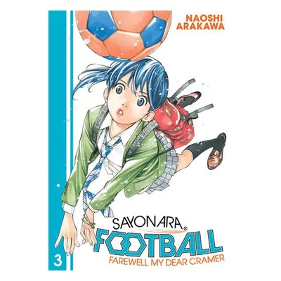 Sayonara, Football 3 - Arakawa, Naoshi