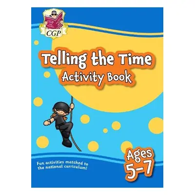 Telling the Time Activity Book for Ages 5-7 - CGP Books