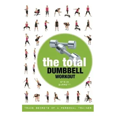 Total Dumbbell Workout - Barrett, Steve