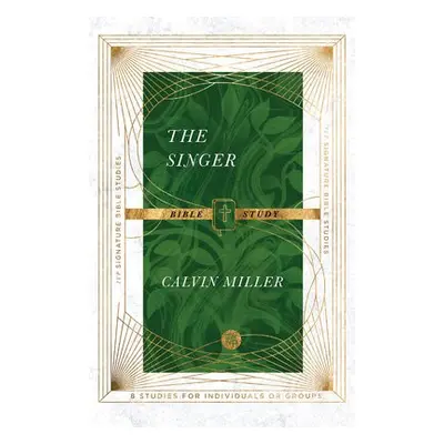 Singer Bible Study - Miller, Calvin a Le Peau, Andrew T.