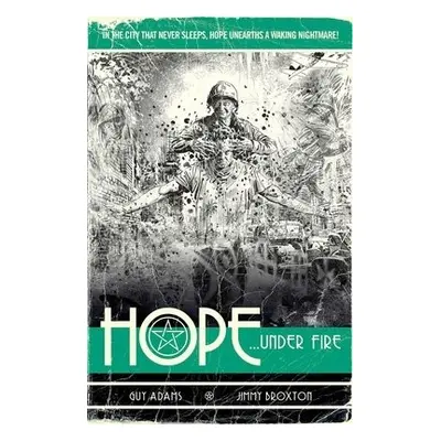 Hope Volume Two: Hope... Under Fire - Adams, Guy a Broxton, Jimmy