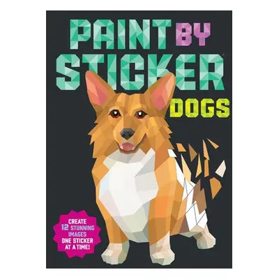 Paint by Sticker: Dogs - Publishing, Workman