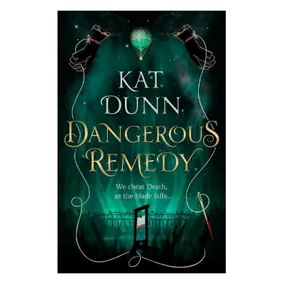 Dangerous Remedy - Dunn, Kat