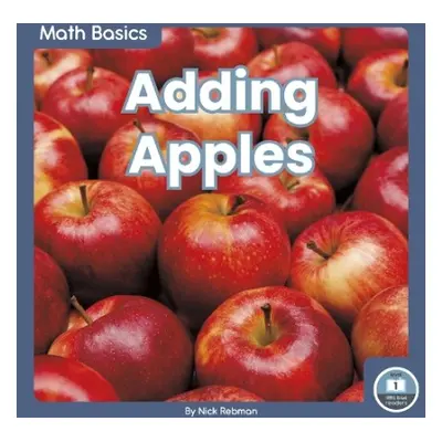 Math Basics: Adding Apples - Rebman, Nick