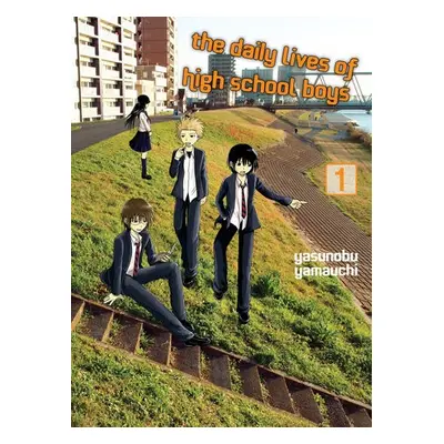 Daily Lives of High School Boys, volume 1 - Yamauchi, Yasunobu