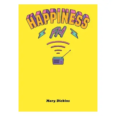 Happiness FM - Dickins, Mary