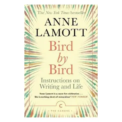 Bird by Bird - Lamott, Anne