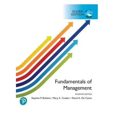 Fundamentals of Management, Global Edition - Robbins, Stephen a Coulter, Mary a DeCenzo, David