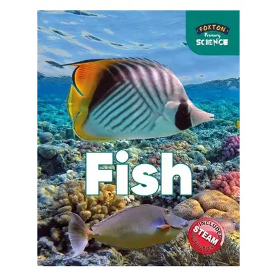 Foxton Primary Science: Fish (Key Stage 1 Science) - Tyrrell, Nichola