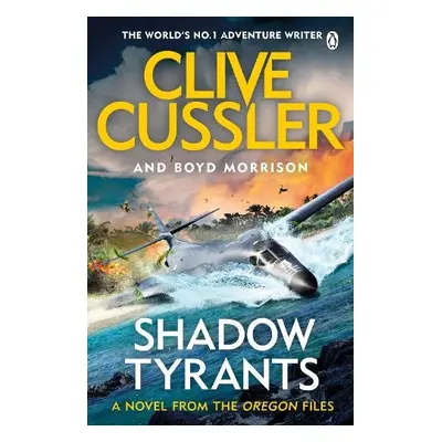 Shadow Tyrants - Cussler, Clive a Morrison, Boyd