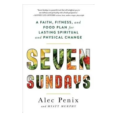 Seven Sundays - Penix, Alec a Murphy, Myatt