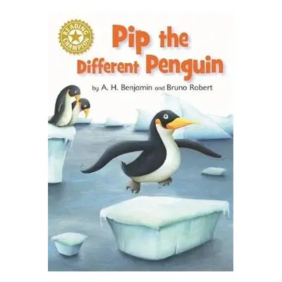 Reading Champion: Pip the Different Penguin - Benjamin, A.H.