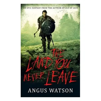 Land You Never Leave - Watson, Angus