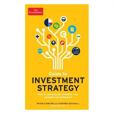 Economist Guide To Investment Strategy 4th Edition - Stanyer, Peter a Satchell, Stephen