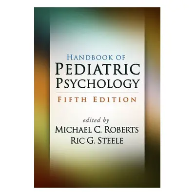 Handbook of Pediatric Psychology, Fifth Edition