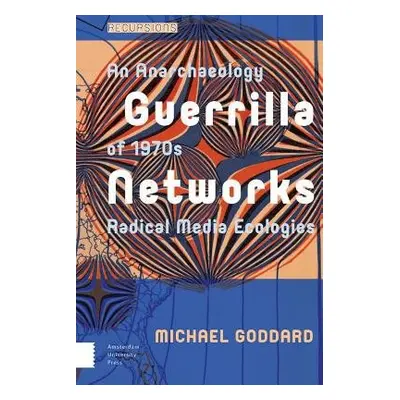 Guerrilla Networks - Goddard, Michael