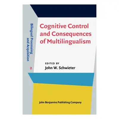 Cognitive Control and Consequences of Multilingualism