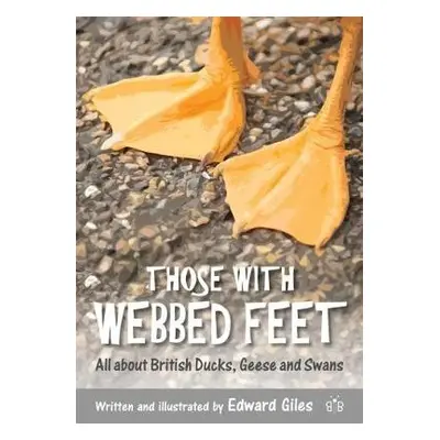 Those with Webbed Feet - Giles, Edward