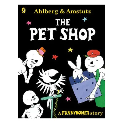 Funnybones: The Pet Shop - Ahlberg, Allan