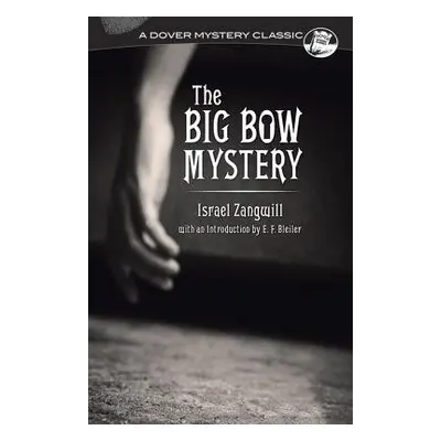 Big Bow Mystery - Rickman, David a Zangwill, Israel