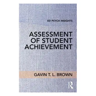 Assessment of Student Achievement - Brown, Gavin T. L. (University of Auckland, New Zealand)