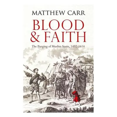 Blood and Faith - Carr, Matt