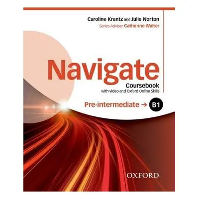 Navigate: Pre-intermediate B1: Coursebook with DVD and Oxford Online Skills Program