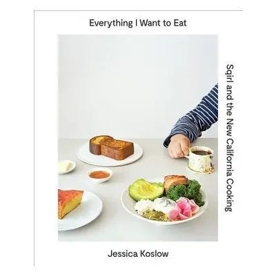 Everything I Want to Eat - Koslow, Jessica